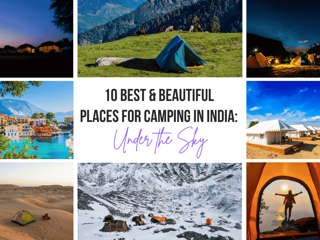 10 Best & Beautiful Places for Camping in India: Under the Sky